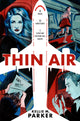 Book cover of: Thin Air. By: Kellie M. Parker