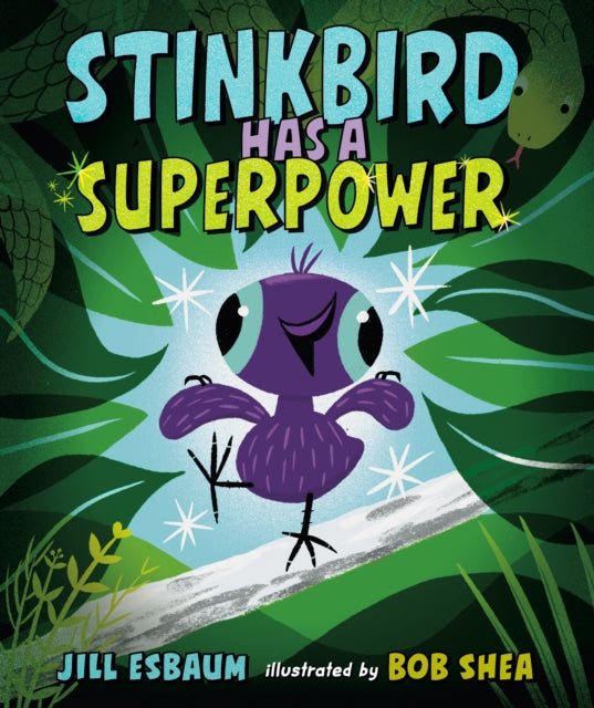 Book cover of: Stinkbird Has a Superpower. By: Jill Esbaum