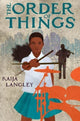Book cover of: Order of Things. By: Kaija Langley