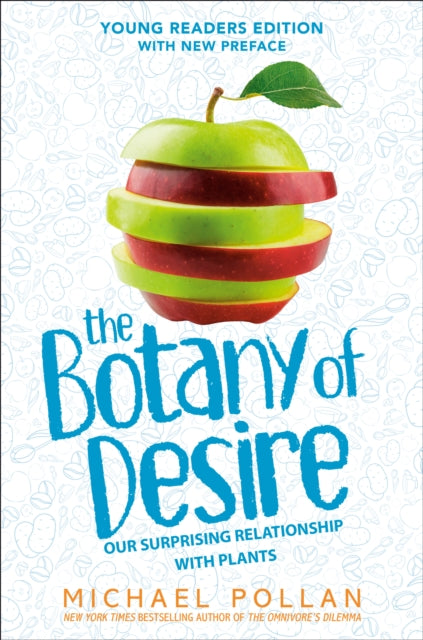 Book cover of: Botany of Desire Young Readers Edition. By: Michael Pollan