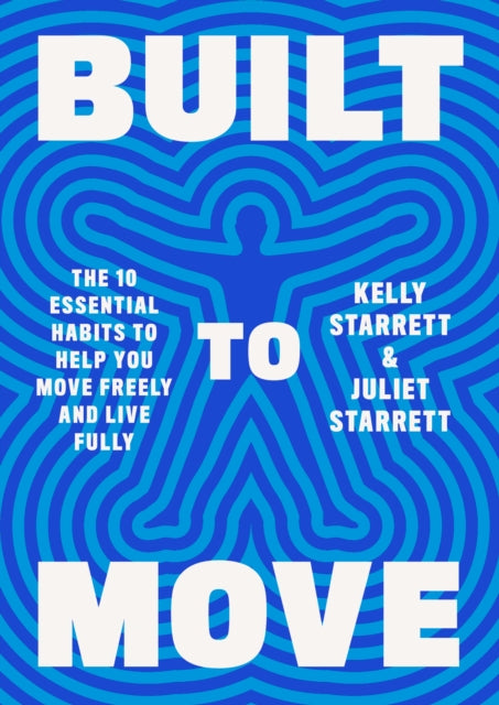 Book cover of: Built to Move. By: Kelly Starrett