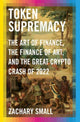 Book cover of: Token Supremacy. By: Zachary Small