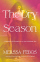 Book cover of: Dry Season. By: Melissa Febos