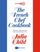 French Chef Cookbook 9780593537473 Julia Child