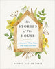 Book cover of: Stories of This House. By: Sharon Naylor Toris
