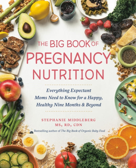 Book cover of: Big Book of Pregnancy Nutrition. By: Stephanie Middleberg
