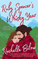 Book cover of: Ruby Spencer's Whisky Year. By: Rochelle Bilow