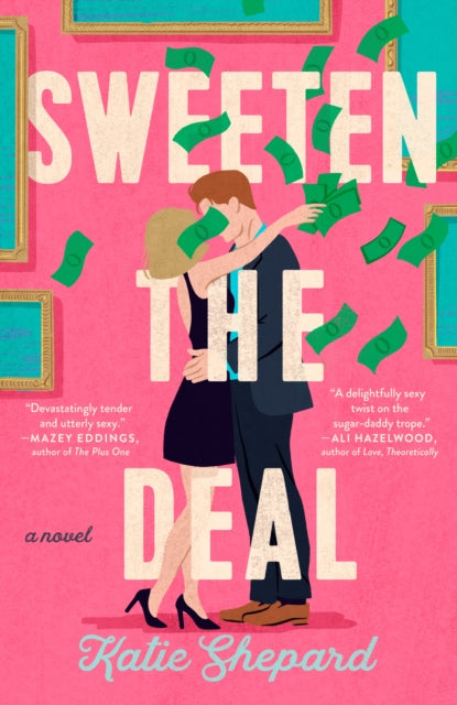 Book cover of: Sweeten the Deal. By: Katie Shepard