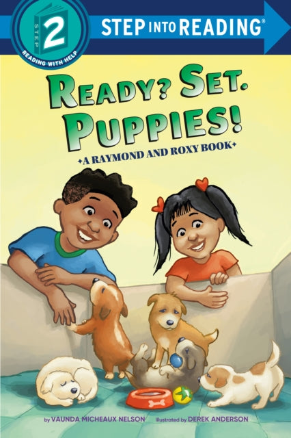 Book cover of: Ready? Set. Puppies! (Raymond and Roxy). By: Vaunda Micheaux Nelson
