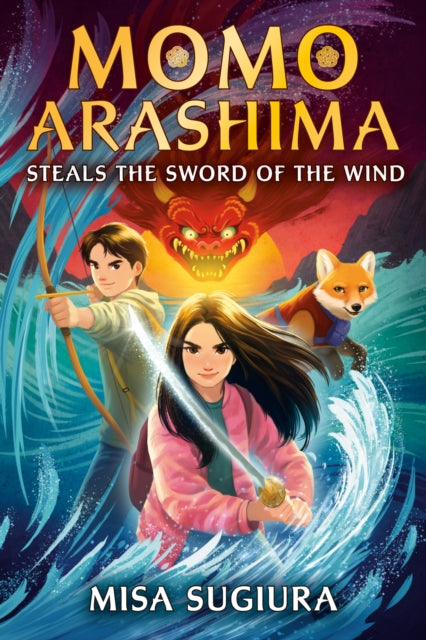 Book cover of: Momo Arashima Steals the Sword of the Wind. By: Misa Sugiura