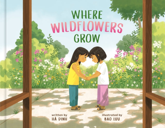 Book cover of: Where Wildflowers Grow. By: Hà Dinh