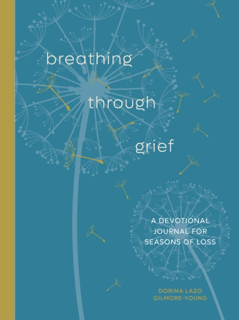 Book cover of: Breathing Through Grief. By: Dorina Lazo Gilmore-Young