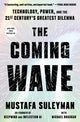 Book cover of: Coming Wave. By: Mustafa Suleyman