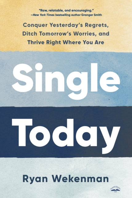 Book cover of: Single Today. By: Ryan Wekenman