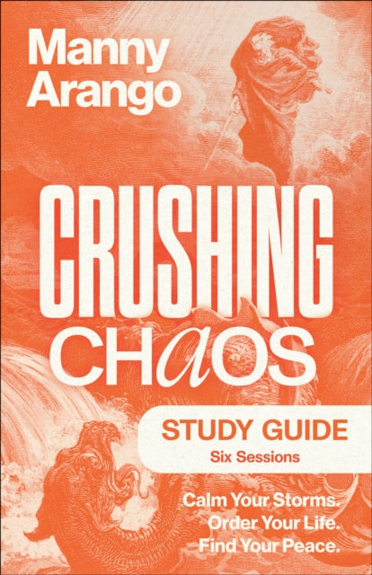 Book cover of: Crushing Chaos Study Guide. By: Manny Arango