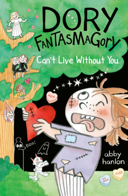 Book cover of: Dory Fantasmagory: Can't Live Without You. By: Abby Hanlon