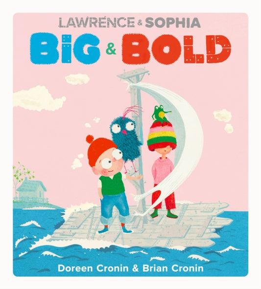 Book cover of: Lawrence & Sophia: Big & Bold. By: Doreen Cronin