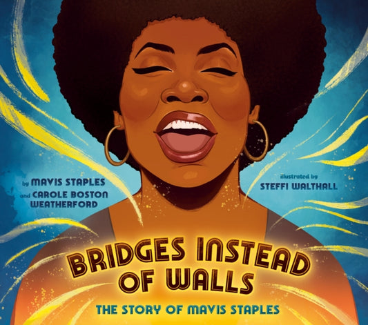 Book cover of: Bridges Instead of Walls. By: Mavis Staples