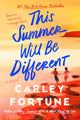 Book cover of: This Summer Will Be Different. By: Carley Fortune
