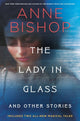 Book cover of: Lady in Glass and Other Stories. By: Anne Bishop