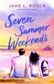Book cover of: Seven Summer Weekends. By: Jane L. Rosen