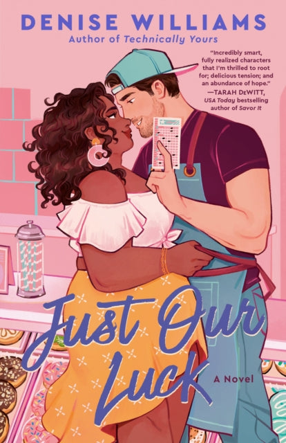 Book cover of: Just Our Luck. By: Denise Williams