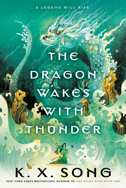 Book cover of: Dragon Wakes With Thunder. By: K. X. Song