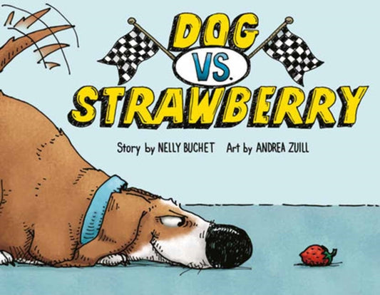 Book cover of: Dog vs. Strawberry. By: Nelly Buchet