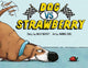 Book cover of: Dog vs. Strawberry. By: Nelly Buchet