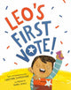 Book cover of: Leo's First Vote!. By: Christina Soontornvat