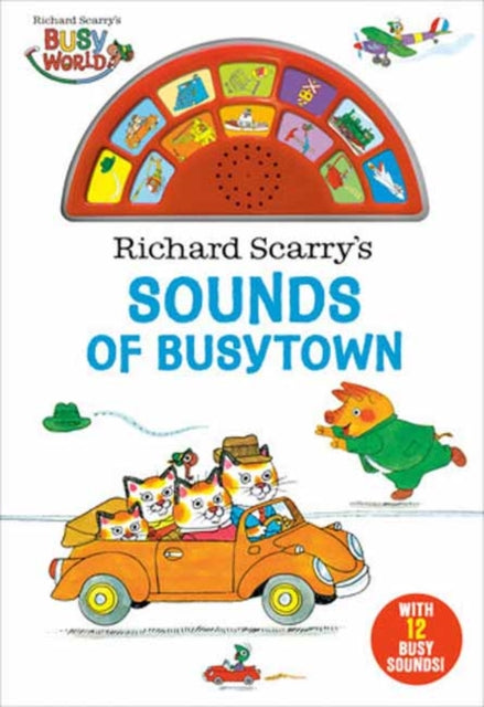 Book cover of: Richard Scarry's Sounds of Busytown. By: Richard Scarry