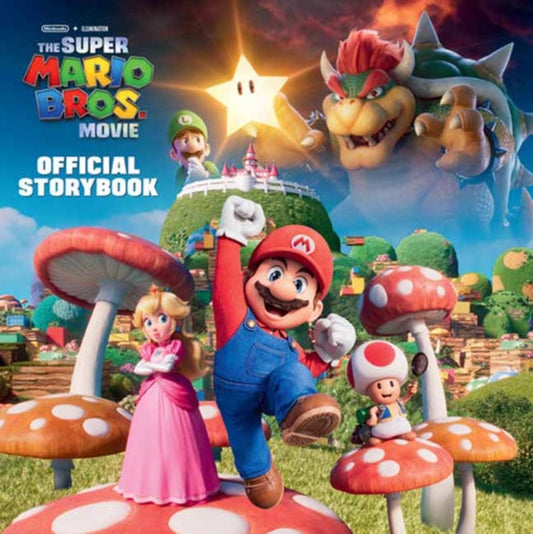 Book cover of: Nintendo and Illumination present The Super Mario Bros. Movie Official Storybook. By: Random House