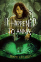 Book cover of: It Happened to Anna. By: Tehlor Kay Mejia