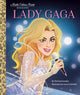 Book cover of: Lady Gaga: A Little Golden Book Biography. By: Michael Joosten