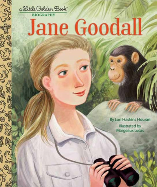 Book cover of: Jane Goodall: A Little Golden Book Biography. By: Lori Haskins Houran
