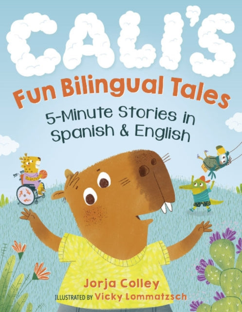 Book cover of: Cali'S Fun Bilingual Tales. By: Jorja Colley