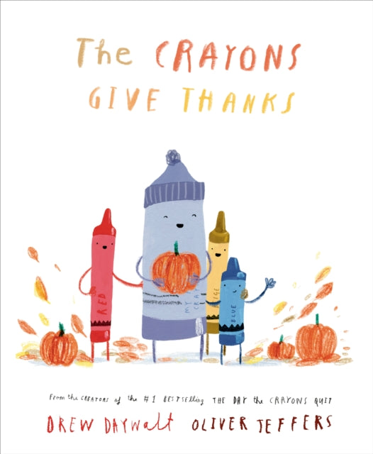 Book cover of: Crayons Give Thanks. By: Drew Daywalt