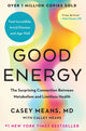 Book cover of: Good Energy. By: Casey Means