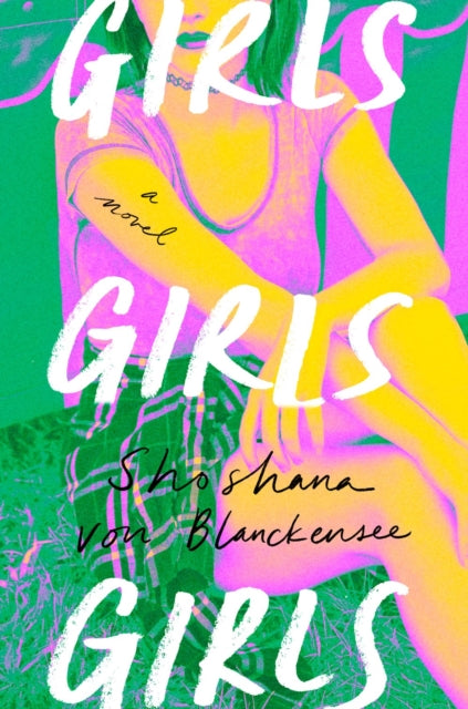 Book cover of: Girls Girls Girls. By: Shoshana von Blanckensee