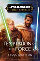 Book cover of: Temptation of the Force. By: Tessa Gratton
