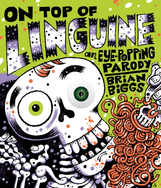 Book cover of: On Top of Linguine: An Eye-Popping Parody. By: Brian Biggs