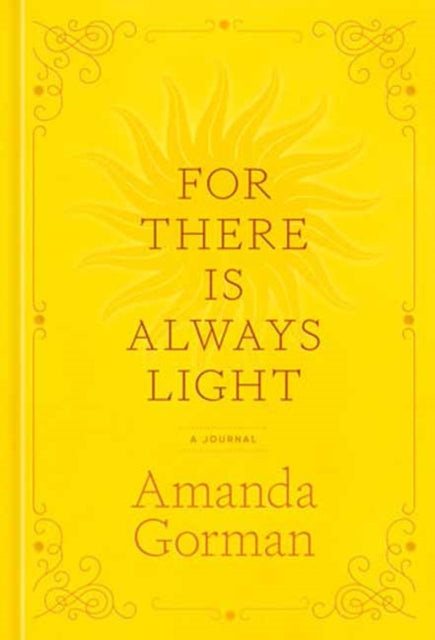 Book cover of: For There Is Always Light. By: Amanda Gorman
