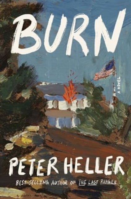 Book cover of: Burn. By: Peter Heller