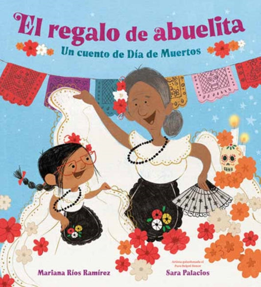 Book cover of: El regalo de abuelita (Abuelita's Gift Spanish Edition). By: Mariana Ríos Ramírez