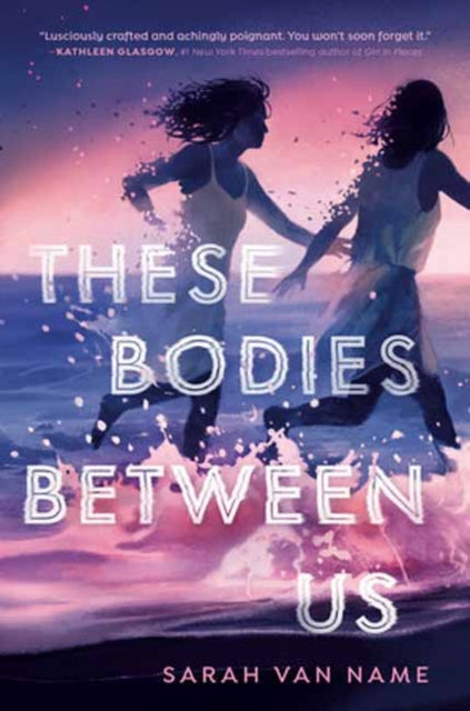 Book cover of: These Bodies Between Us. By: Sarah Van Name