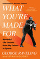 Book cover of: What You're Made for. By: George Raveling