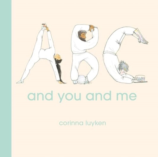 Book cover of: ABC and You and Me. By: Corinna Luyken