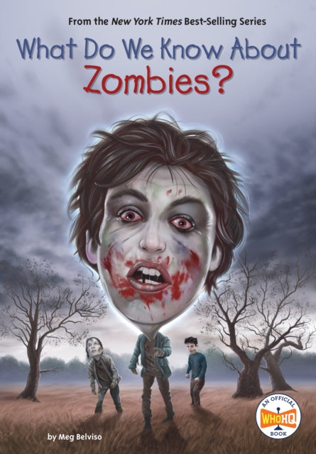 Book cover of: What Do We Know About Zombies?. By: Meg Belviso