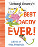 Book cover of: Richard Scarry's Best Daddy Ever!. By: Richard Scarry