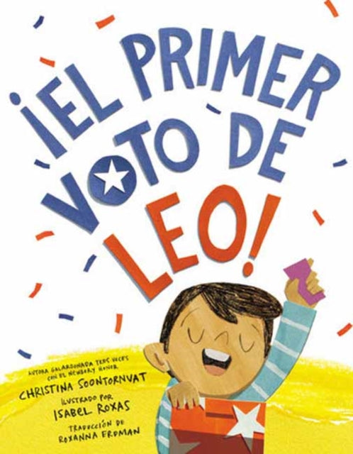 Book cover of: ¡El primer voto de Leo! (Leo's First Vote! Spanish Edition). By: Christina Soontornvat